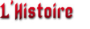 L'Histoire